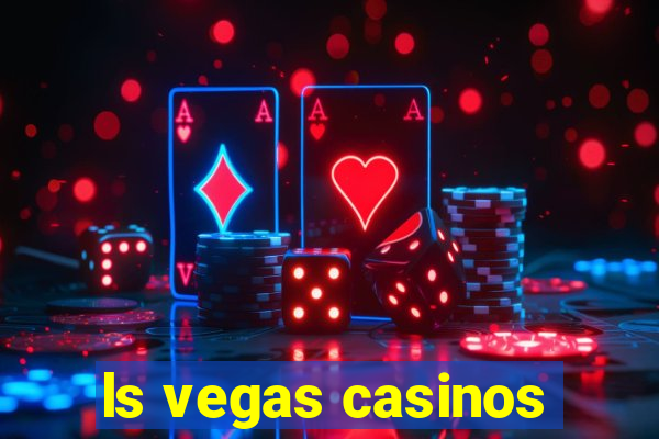 ls vegas casinos