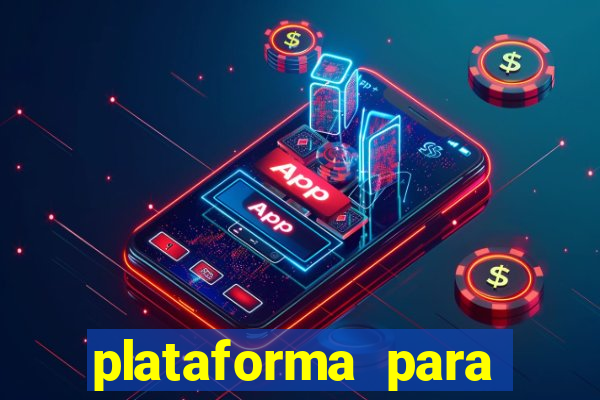 plataforma para jogar tigrinho