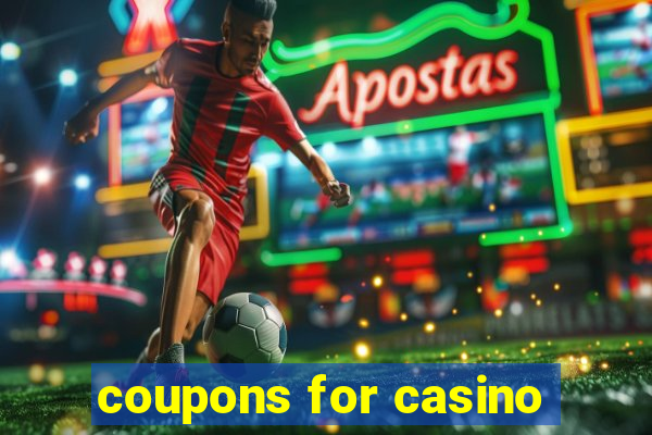 coupons for casino