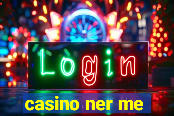 casino ner me