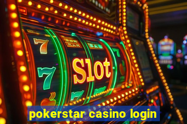 pokerstar casino login