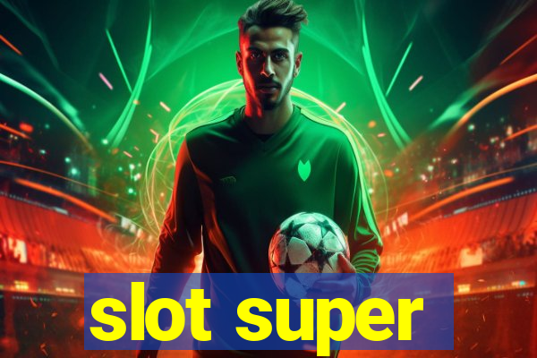 slot super