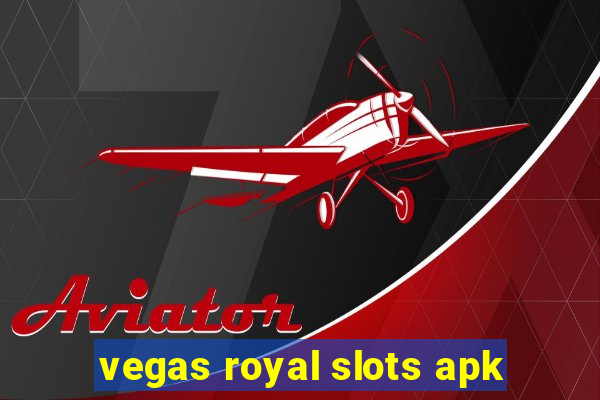 vegas royal slots apk