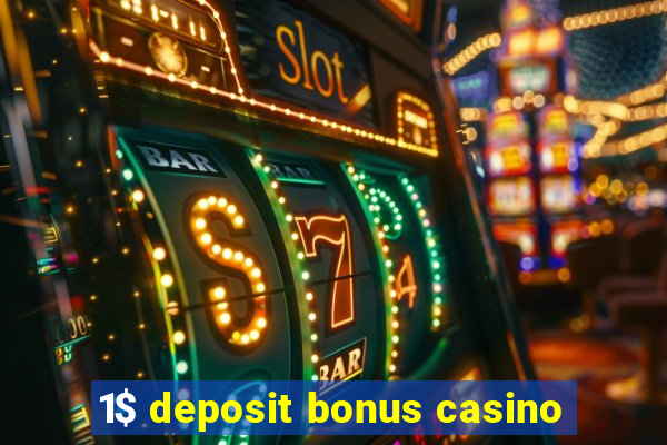 1$ deposit bonus casino