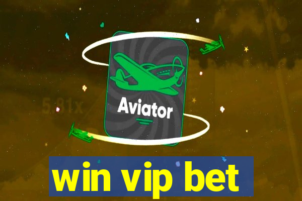 win vip bet