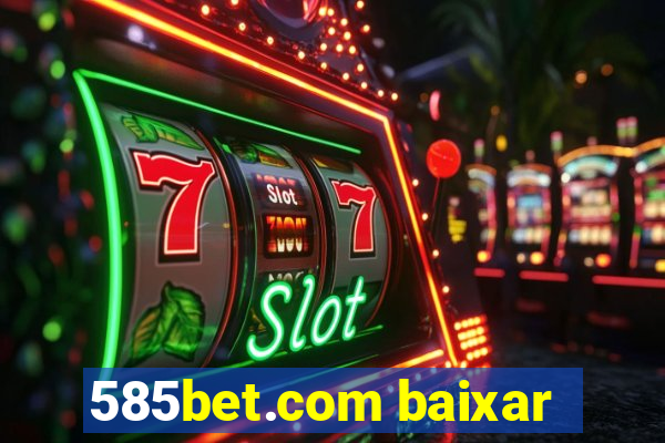 585bet.com baixar