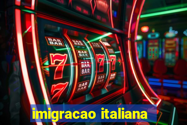 imigracao italiana