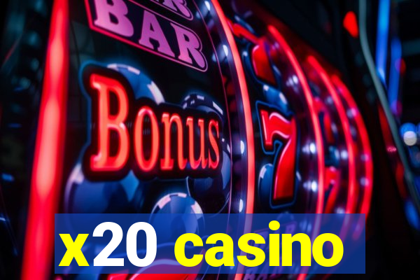 x20 casino