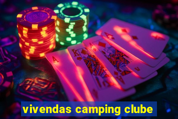 vivendas camping clube