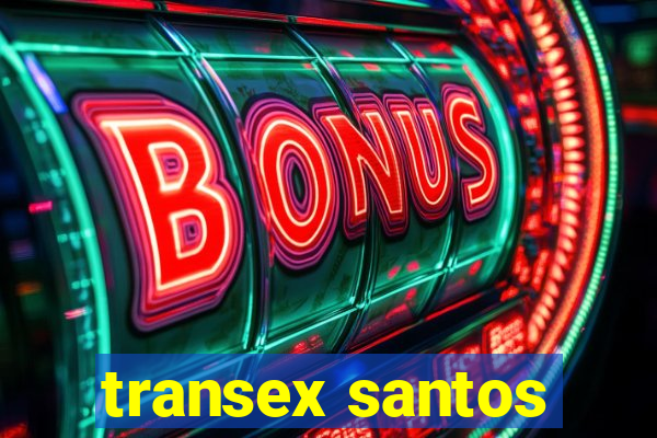 transex santos