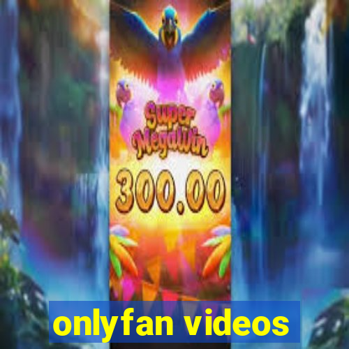 onlyfan videos