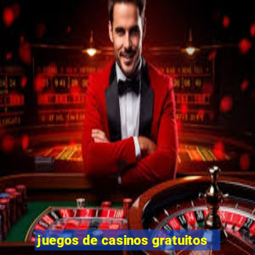 juegos de casinos gratuitos