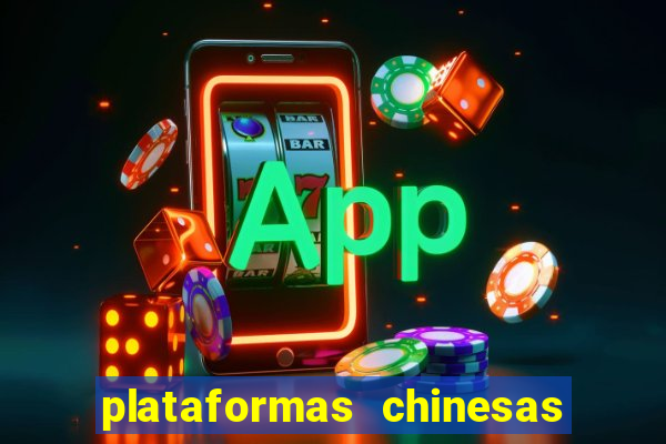 plataformas chinesas de apostas