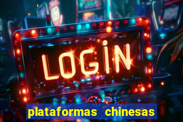 plataformas chinesas de apostas