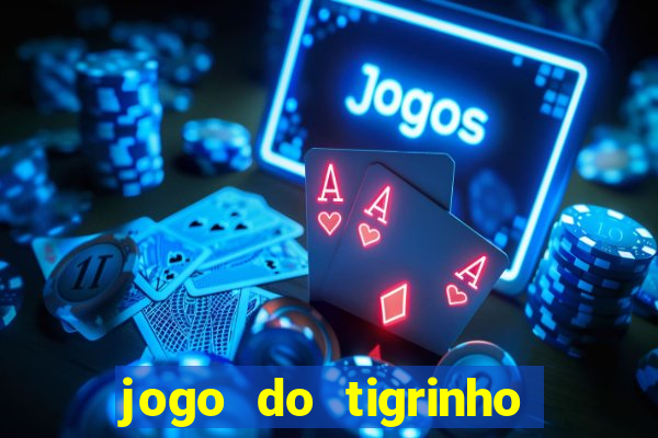 jogo do tigrinho é permitido