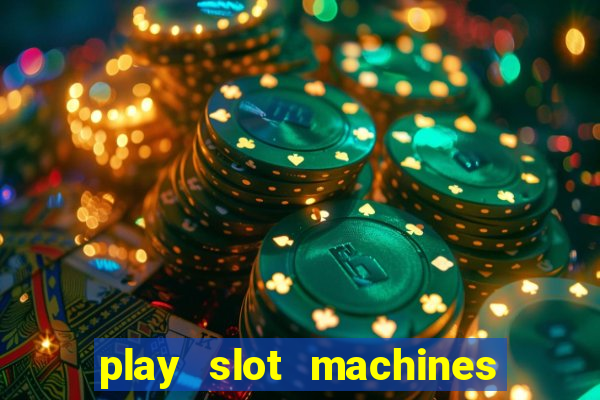 play slot machines on line