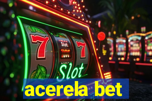 acerela bet