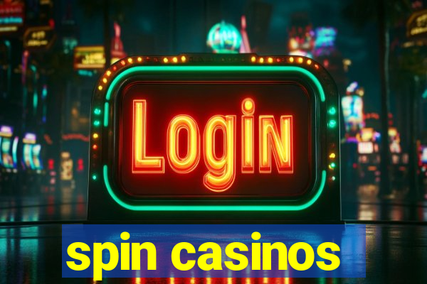 spin casinos