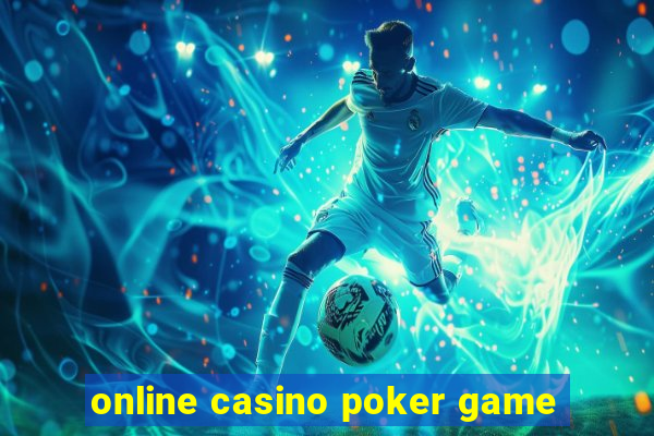 online casino poker game