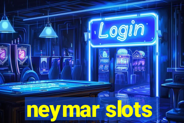 neymar slots