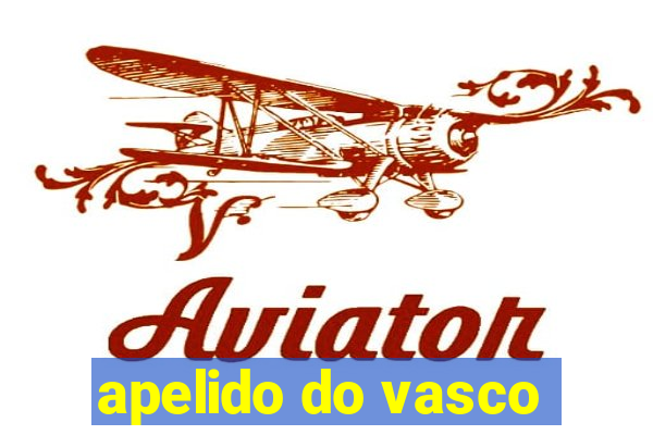 apelido do vasco