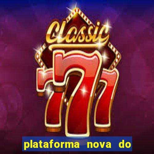 plataforma nova do jogo do tigrinho