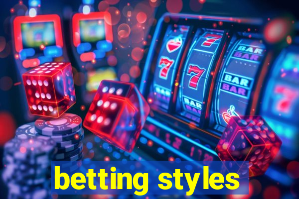 betting styles