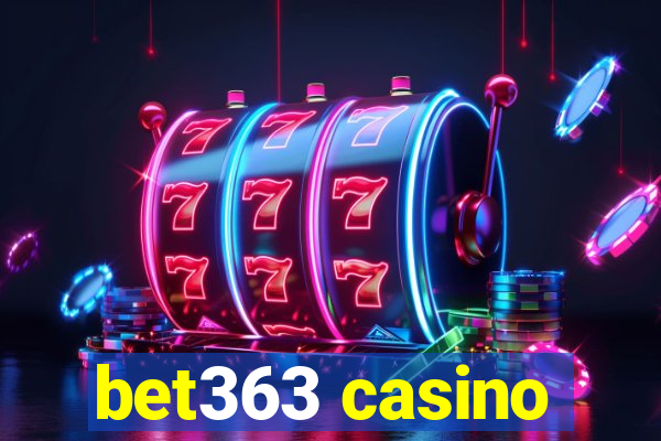 bet363 casino