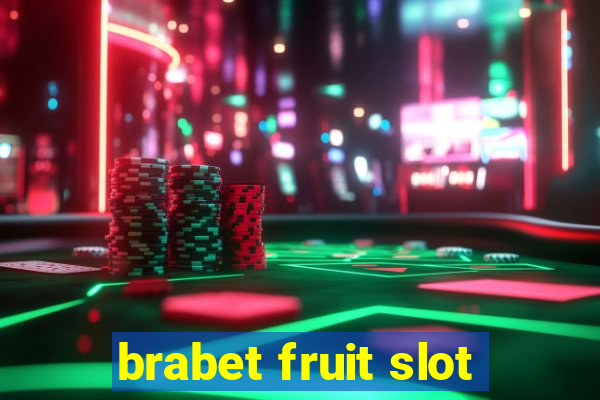 brabet fruit slot