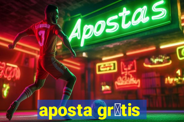 aposta gr谩tis