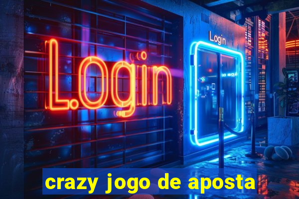 crazy jogo de aposta