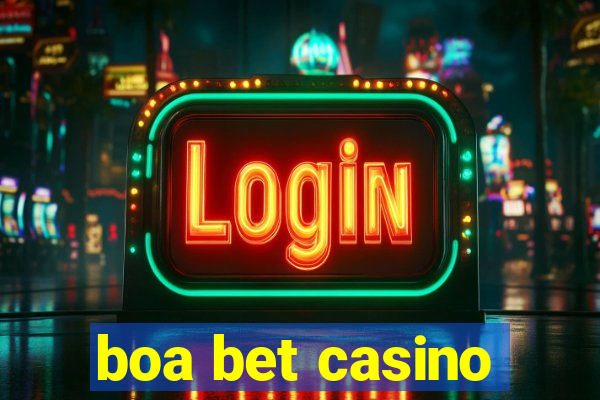 boa bet casino