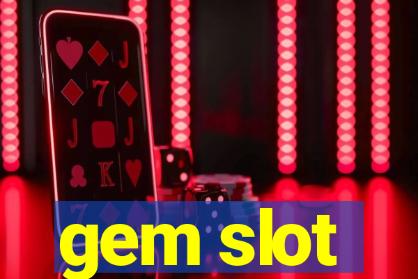 gem slot