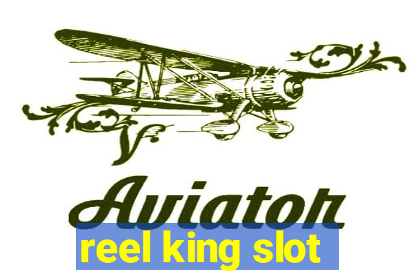 reel king slot