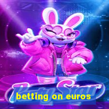 betting on euros