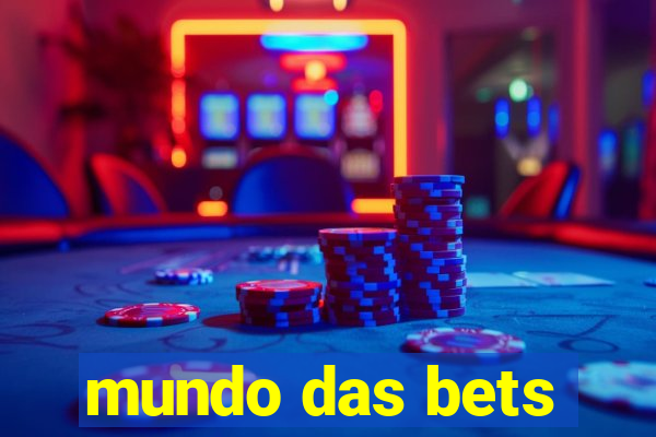 mundo das bets