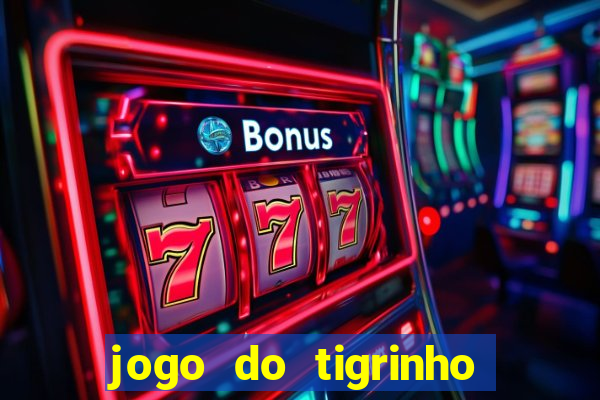 jogo do tigrinho com rodadas grátis