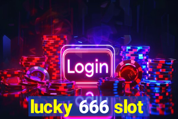 lucky 666 slot