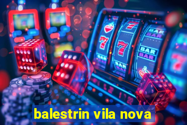 balestrin vila nova