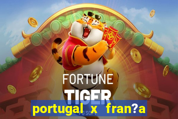 portugal x fran?a ao vivo