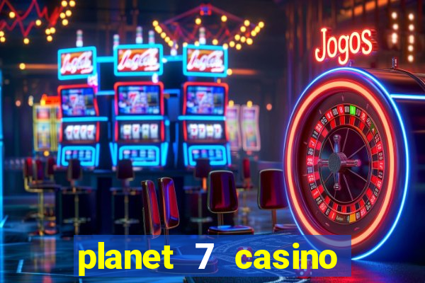 planet 7 casino bonus code