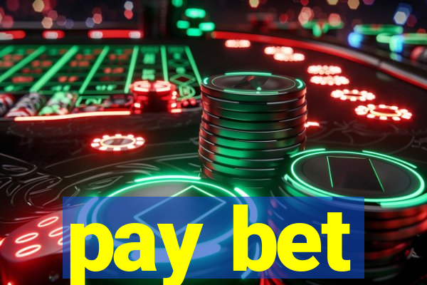 pay bet