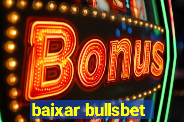 baixar bullsbet