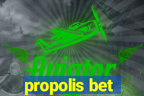 propolis bet