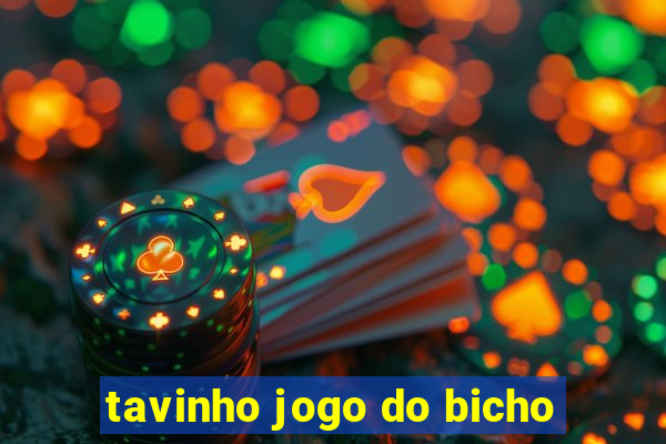 tavinho jogo do bicho