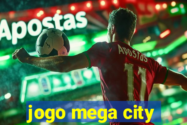 jogo mega city