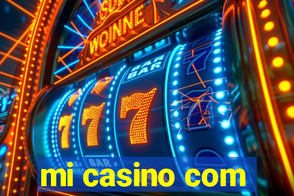 mi casino com