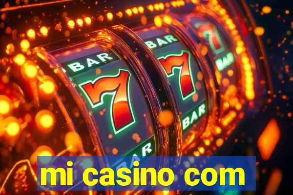 mi casino com