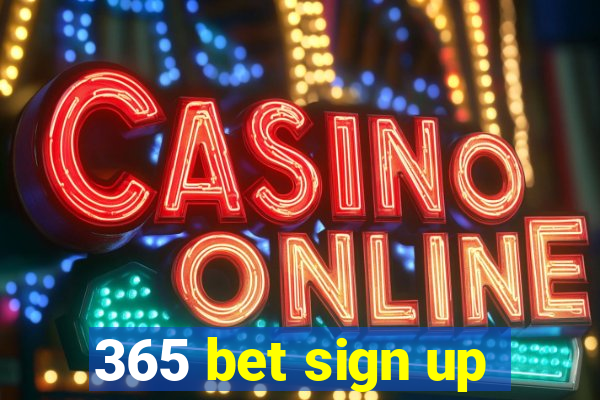 365 bet sign up