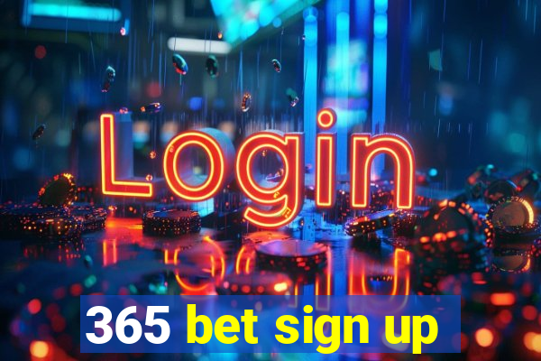 365 bet sign up